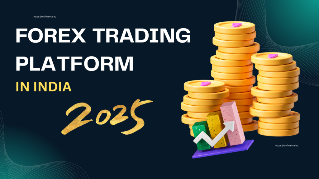 Best forex trading platform in India 2025