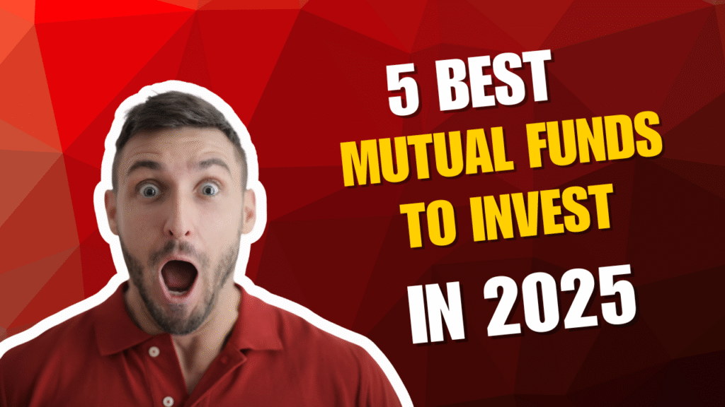 Best Mutual Funds to Invest in 2025